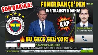 SON DAKİKA! Canlı Yayında Resmen Açıklandı! Bir Transfer Daha! BU GECE İSTANBUL'A GELİYOR!