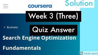 Search engine optimization fundamentals  week 3 quiz answer  2020 || 2020 coursera all quiz answer