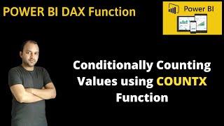 Power BI DAX Function CountX and Filter Function to Conditionally Count the Rows