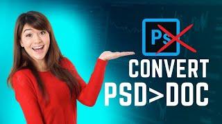 Without Photoshop How to Convert PSD to DOC