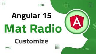 7) Mat Radio Customization in Angular 15 | angular material | angular 15 tutorial