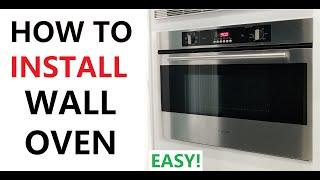 HOW TO INSTALL a Wall Oven EASY - DIY Installation for ALL Wall Ovens