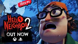 Hello Neighbor 2 - Patch 9 | Xbox & PlayStation Release Trailer