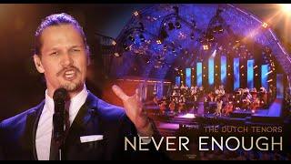 Never Enough - The Dutch Tenors ft. Maestro & The European Pop Orchestra