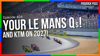 Episode 404: Ducati future, Binder, 2027 and more in your post Le Mans Qs