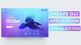 Python Eel - Create and Package Desktop Apps | Modern GUIs with HTML and JavaScript