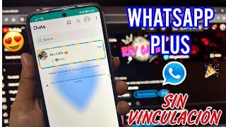POR FIN!  WhatsApp Plus SIN VINCULACIÓN - ACTIVA TU CUENTA 