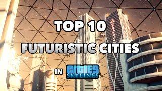 TOP 10 best Futuristic Cities in Cities: Skylines | 2021 Edition