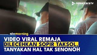 Miris! Sopir Taksi Online Lecehkan Remaja 16 Tahun, Tanyakan Hal Tak Senonoh | NTV MORNING