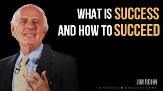 What Is SUCCESS And How To SUCCEED | Jim Rohn | Let's Become Successful