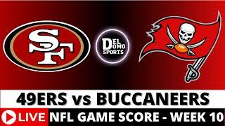 SAN FRANCISCO 49ERS VS TAMPA BAY BUCCANEERS LIVE  NFL Game Score Play-by-Play Week 10 -NOV 10, 2024