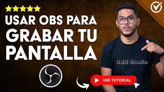 Cómo usar OBS Studio para GRABAR TU PANTALLA en Windows y MAC |  Grabar Pantalla sin LAG ​