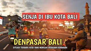 SITUASI TERBARU KOTA DENPASAR BALI