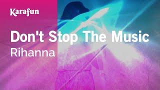 Don't Stop The Music - Rihanna | Karaoke Version | KaraFun