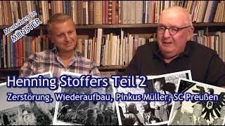 Henning Stoffers Teil 2 | Zerstörung, Wiederaufbau, Pinkus Müller, SC Preußen Münster