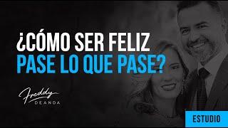 ¿Cómo ser feliz pase lo que pase? - Freddy DeAnda