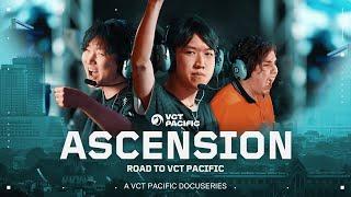 ASCENSION // The Road to VCT Pacific | A VCT Pacific Documentary Episode 2