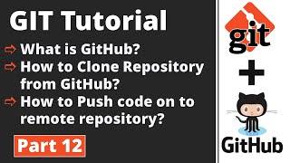 Part 12 | Git Tutorial | GitHub | Clone | Push | Pull | Git Commands