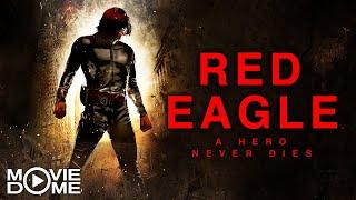 RED EAGLE - Superhelden, Action - Jetzt den ganzen Film kostenlos in HD schauen bei Moviedome