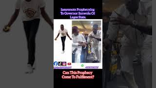 Iamremote Prophecying To Governor Sanwolu Of Lagos State #shortsreels #short #shorts #shortvideo