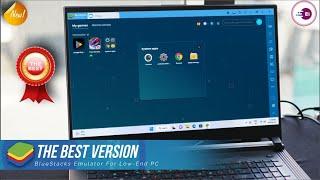 BlueStacks Emulator Best Version For Low End PC, Best For Free Fire, Without Graphics Card