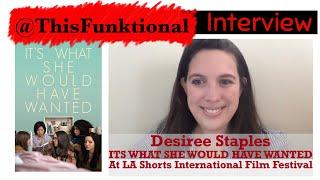 @ThisFunktional talks with Desiree Staples about IT’S WHAT SHE WOULD HAVE WANTED