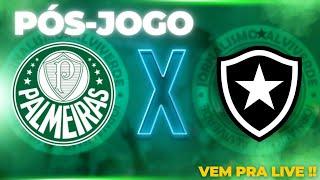 PÓS-jogo Palmeiras X Botafogo!!!!!!