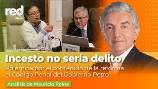 El incesto ya no sería delito en Colombia tras reforma al Código Penal de Petro | Red+