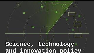 Science, Technology and Innovation Policy