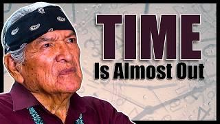 Time is Not On Your Side! Native American (Navajo) Teaching.