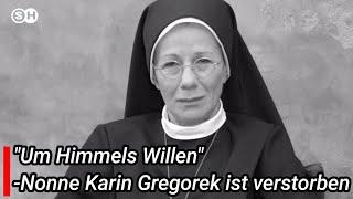 "Um Himmels Willen"-Nonne Karin Gregorek ist verstorben  | SH News German  #garmany