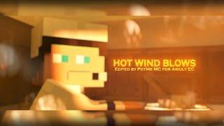 Hot Wind Blows (Minecraft Montage) #ariultec (1st)