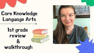 Core Knowledge Language Arts | 1st grade review & walkthrough