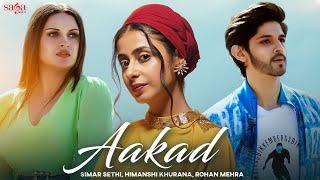 Aakad - Simar Sethi | Himanshi Khurana | Rohan Mehra | RV Singh | Vinder | New Punjabi Song 2022