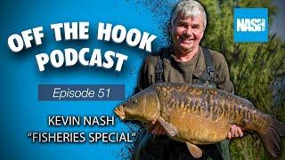 Kevin Nash Fisheries Special - Nash Off The Hook Podcast - S2 Episode 51