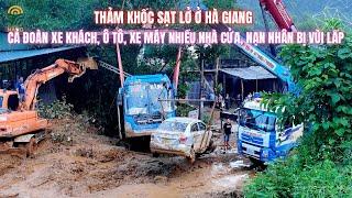 Thảm khốc Sạt Lở Vùi Lấp Cả Đoàn Xe Khách Ô Tô Xe Máy Và Nhiều Ngôi Nhà, Nạn Nhân Ở Hà Giang