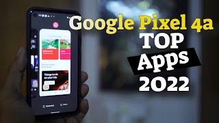 Google Pixel 4a | Top 5 Must Have Apps In 2022