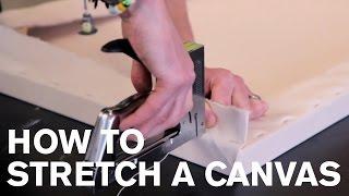 How To: Stretch a Canvas