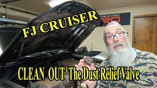  How to Clean Out Toyota FJ Cruiser Dust Relief Valve  That Most people don't know about 