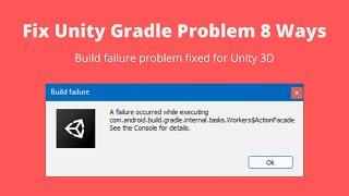 Fix Unity Gradle - A Failure Occurred While Executing com.android.build.gradle.internal.tasks.Worker