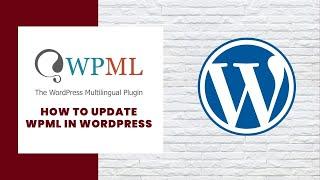 ⭐ How to update WPML in Wordpress