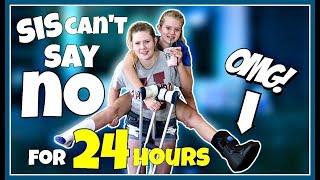 SIS CAN’T SAY NO FOR 24 HOURS CHALLENGE || Taylor and Vanessa