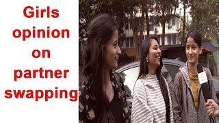 Indian Girls opinion on partner swapping ! In English ! By indo music world