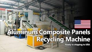 ACP Recycling Machine | Aluminum Composite Panels Separating Machine