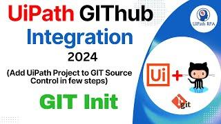 UiPath Github integration 2024 | Connect UiPath Project with GIT | Git Init UiPath