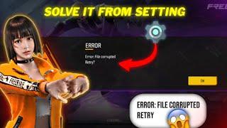 How to Solve The Problem Error File Corrupted Retry || Error File Corrupted Retry Free Fire