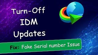 Disable Automatic Updates IDM 2024 | Turn off IDM Updates 2024 | IDM Fake Serial Number Fix 2024