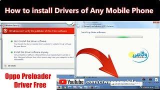 How to install drivers of any mobile phone | Oppo Preloader Driver Free Download by waqas mobile