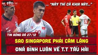  HÉ LỘ, SAO SINGAPORE CÂM LẶNG VÌ CÀ KHỊA TIẾN LINH BẤT THÀNH, BÁO ĐNÁ DỒN DẬP ĐƯA TIN