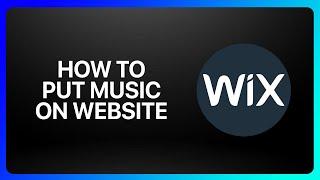 How To Put Music On Wix Website Tutorial